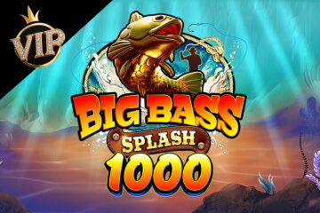 Big Bass Splash 1000 VIP